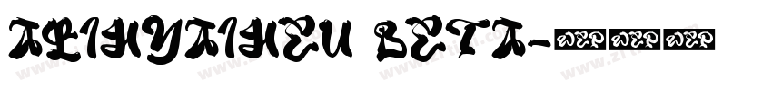 AliHYAiHeu Beta字体转换